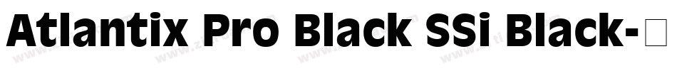 Atlantix Pro Black SSi Black字体转换